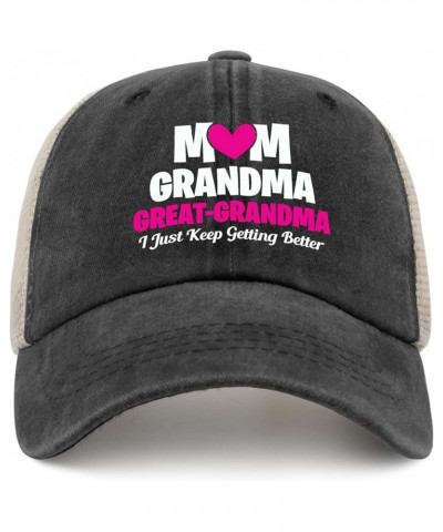 Mom Grandma Great Grandma I Just Keep Better Getting Better sun hat army hat AllBlack womens hat Gifts for Mom Allblack $11.3...