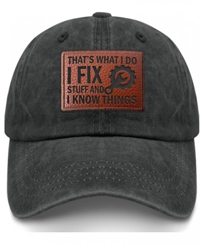 I Fix Stuff and I Know Things Hat for Men I Fix Things and I Know Stuff Hat Cool Stuff Hat for Men Funny Black-50 $11.58 Base...