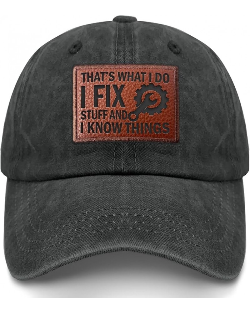 I Fix Stuff and I Know Things Hat for Men I Fix Things and I Know Stuff Hat Cool Stuff Hat for Men Funny Black-50 $11.58 Base...