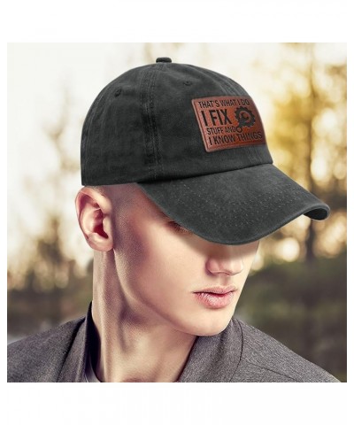 I Fix Stuff and I Know Things Hat for Men I Fix Things and I Know Stuff Hat Cool Stuff Hat for Men Funny Black-50 $11.58 Base...