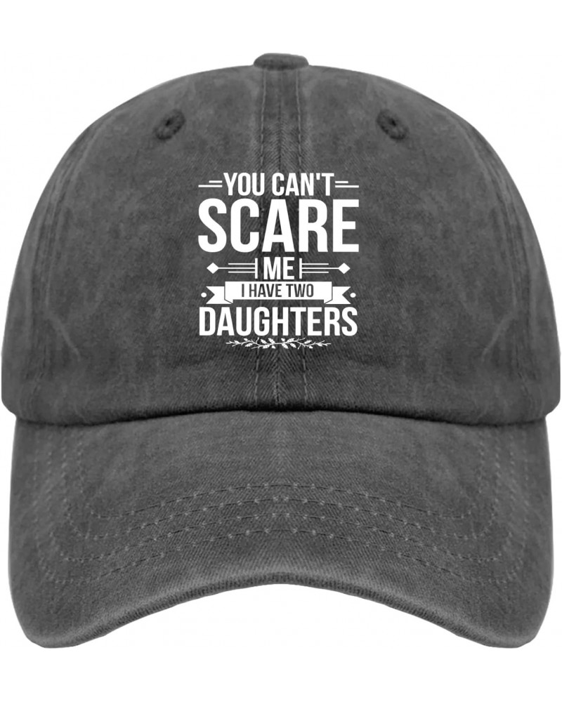 You Can't Scare Me, I Have Two Daughters Hats Mens Trucker Hat Pigment Black Mens Baseball Cap Gifts for Mom $11.39 Baseball ...