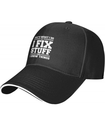 That's Whats I Do I Fix Stuff and I Know Things Adjustable Dad Golf Hat Black Unisex Vintage Washed Baseball Cap Black $11.30...