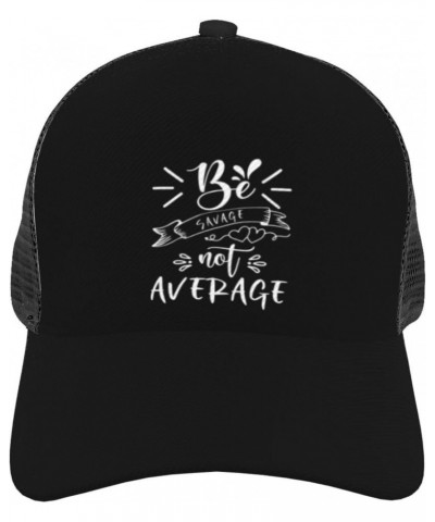 Be Savage Not Average Baseball Cap for Men Women Breathable Mesh Back Baseball Caps Casual Outdoor Hat Adjustable Trucker Hat...