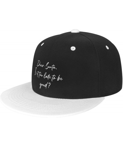 Women's and Men's Baseball Caps Dear Santa is It Too Late to Be Good Dad Hat Adjustable Flat Brim Caps,White White $9.90 Base...