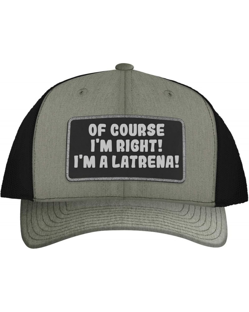 of Course I'm Right! I'm A Latrena! - Leather Black Patch Engraved Trucker Hat Heather/black $17.83 Baseball Caps