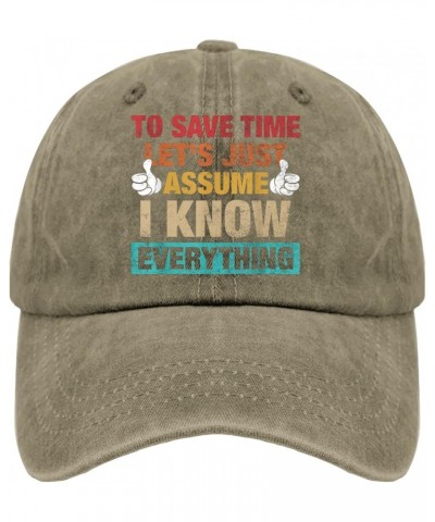 to Save Time Let's Just Assume I Know Everything Hat Funny Hats for Womens Mens Pigment Black Outdoor Pigment Khaki $9.65 Cow...