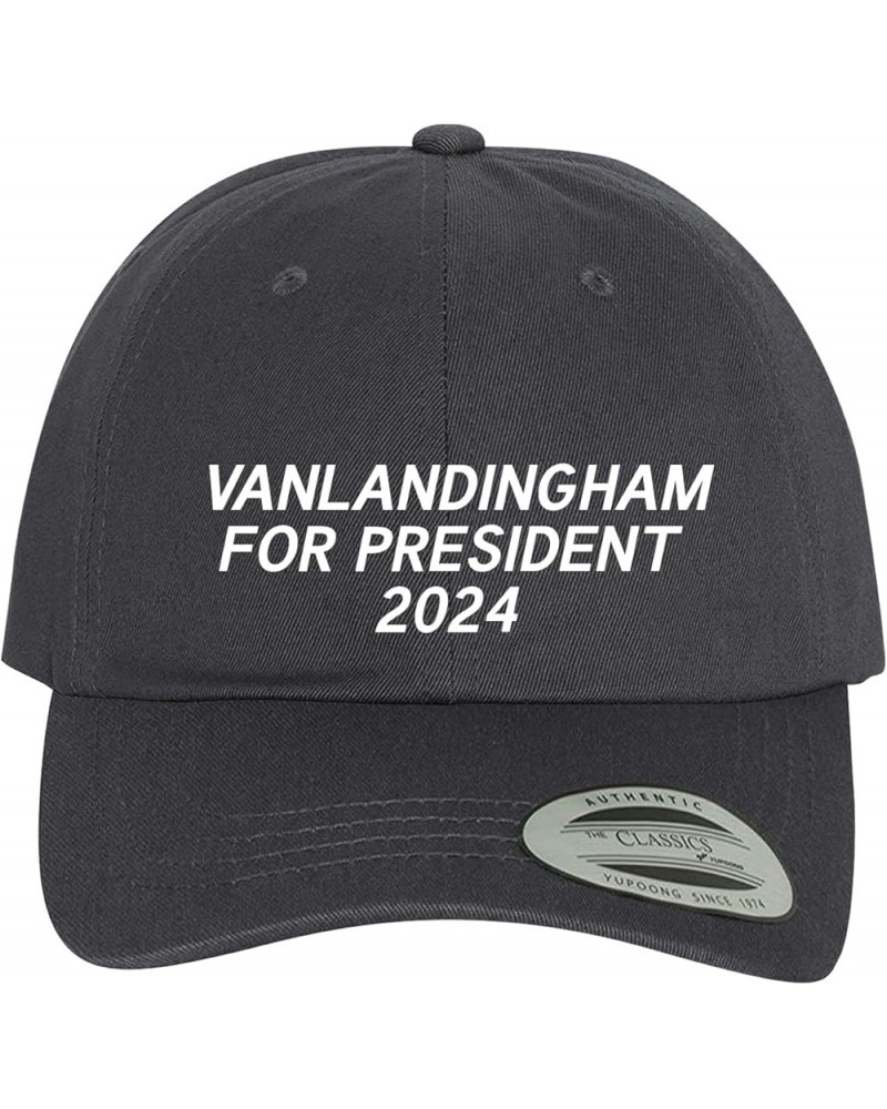 Vanlandingham for President 2024 - Comfortable Dad Hat Baseball Cap Dark Grey $13.69 Baseball Caps