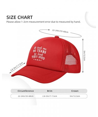 It Took me 90 Years to Look This Good 90 Years Old Funny Trucker Hat Women Mesh Baseball Cap Men Sun Hat Dad Hat Black Red $1...