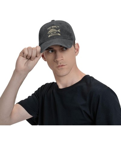 Fishing Lovers Hat I Just Wants to Fishing Hat for Men Baseball Cap Graphic Hat Black $10.75 Cowboy Hats