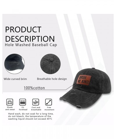 Bruh Be Kind Cowboy Hat Trendy Baseball Hats Gifts for Son Who Like Engraved,Cycling Caps Suitable for Outdoor $11.65 Basebal...