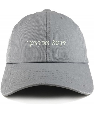 Stay Weird Embroidered Low Profile Soft Cotton Dad Hat Cap Grey $14.99 Baseball Caps