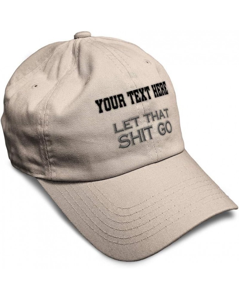 Custom Soft Baseball Cap Let That Shit Go Embroidery Funny Twill Cotton Dad Hats for Men & Women Stone Personalized Text Here...