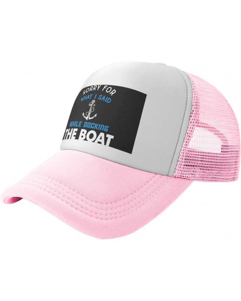 Sorry for What I Said While Docking The Boat Breathable Mesh Baseball Cap Adjustable Lightweight Trucker Hat Pink $14.54 Base...