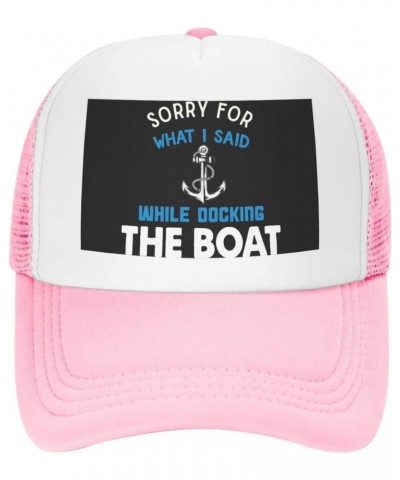 Sorry for What I Said While Docking The Boat Breathable Mesh Baseball Cap Adjustable Lightweight Trucker Hat Pink $14.54 Base...