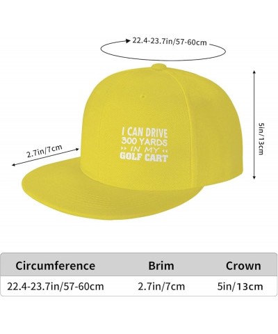 Flat Brim Baseball Cap I Can Drive 3hundred Yard in My Cart Hip Hop Adjustable Hat Men Women Yellow $10.63 Baseball Caps