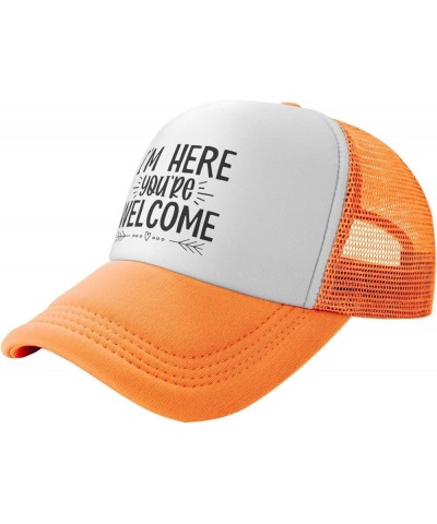 I'm Here You're Welcome Hat Baseball Cap Fashion Cool Summer Sun Mesh Trucker Cap Adjustable Orange $12.03 Baseball Caps