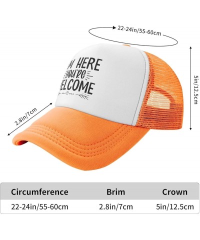 I'm Here You're Welcome Hat Baseball Cap Fashion Cool Summer Sun Mesh Trucker Cap Adjustable Orange $12.03 Baseball Caps