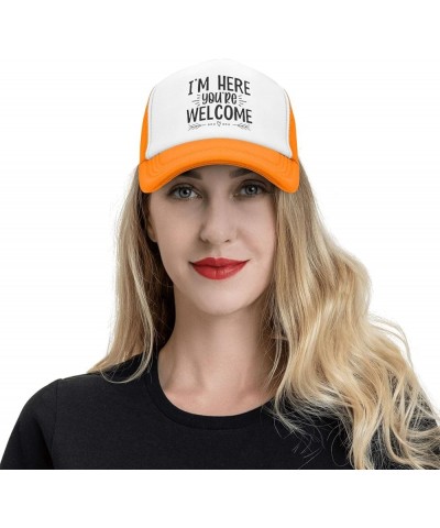 I'm Here You're Welcome Hat Baseball Cap Fashion Cool Summer Sun Mesh Trucker Cap Adjustable Orange $12.03 Baseball Caps