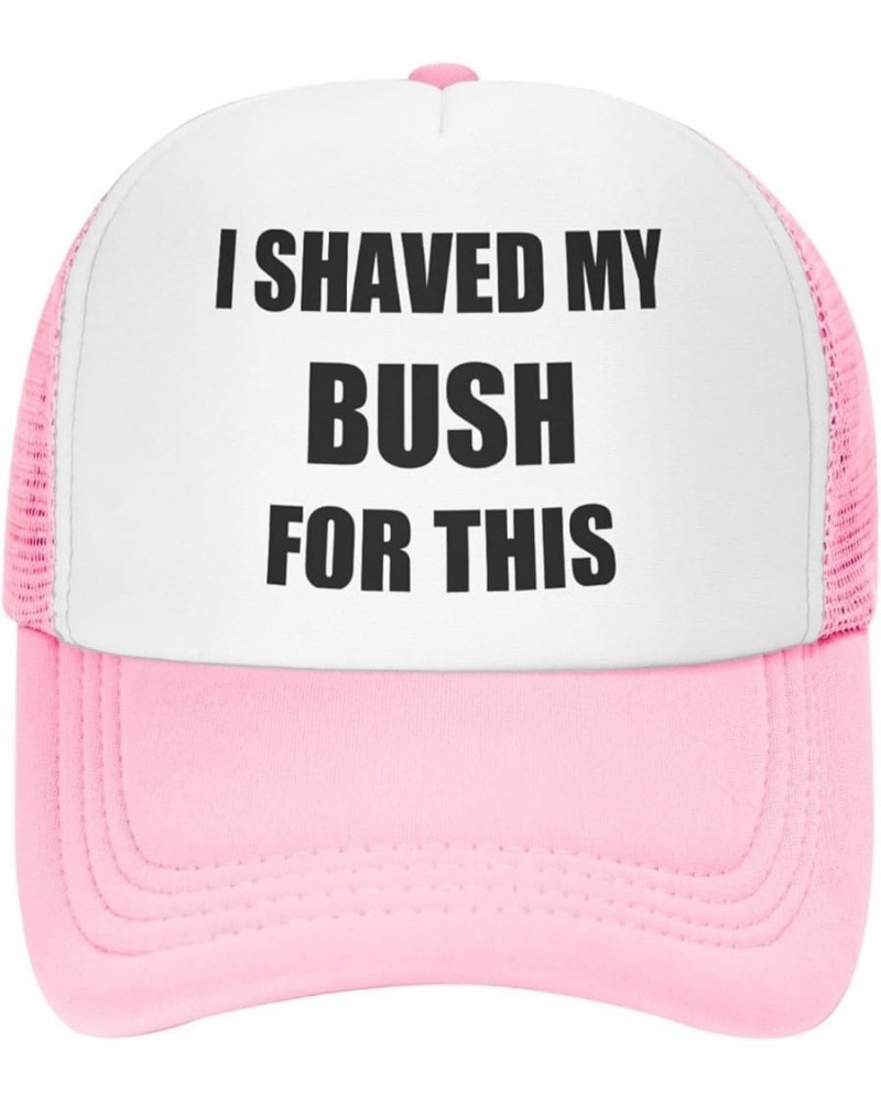 I Shaved My Bush This-Trucker Hat Funny Hats Men Women Foam Baseball Caps Crazy Drink Party Gifts Pink Funny Trucker Hats $10...