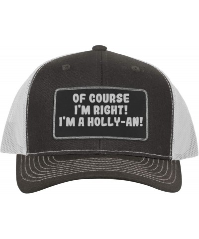 of Course I'm Right! I'm A Holly-an! - Leather Black Patch Engraved Trucker Hat Grey/white $18.80 Baseball Caps