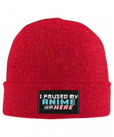 I Paused My Anime to Be Here Warm Knit Hat Cap Fashion for Men Women Red $13.12 Skullies & Beanies