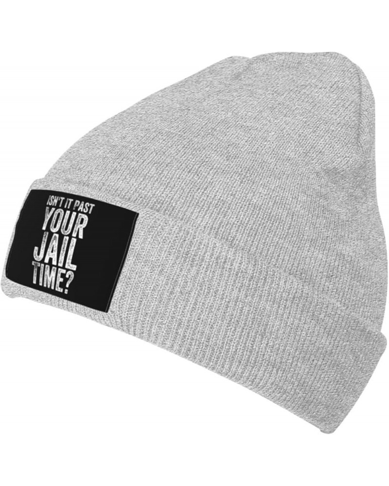 Isn't It Past Your Jail Time Beanie for Unisex,Slouchy Knit Skull Cap Warm Winter Hat Cuffed Plain Hat Gray $10.67 Skullies &...