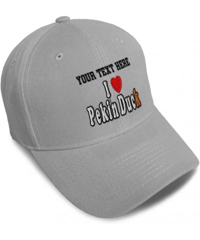 Baseball Cap I Love Pekin Duck Birds Animal Acrylic Bird Dad Hats for Men and Women Gray Personalized Text Here $14.84 Baseba...