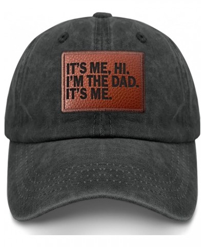 It's Me Hi I'm The Dad It's Me Cowboy hat Funny Baseball Caps Gifts for Boyfriends Who Like Engraved, Baseball Hat Allblack $...