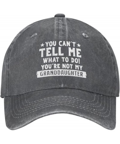 Funny Hat You Can't Tell Me Whats to Do You're Not My Granddaughter Cap Men Baseball Caps with Design Cap Deep Heather $11.18...