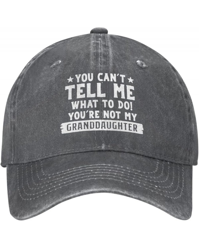 Funny Hat You Can't Tell Me Whats to Do You're Not My Granddaughter Cap Men Baseball Caps with Design Cap Deep Heather $11.18...