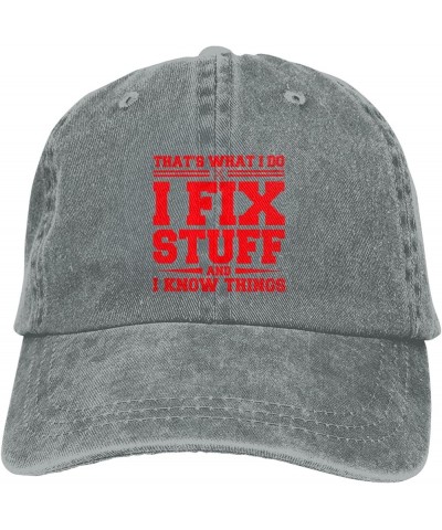 Thats What I Do I Fix Stuff and I Know Things Hat for Men I Fix Stuff Hat Cool Stuff Hat for Men Funny Gray $11.18 Cowboy Hats