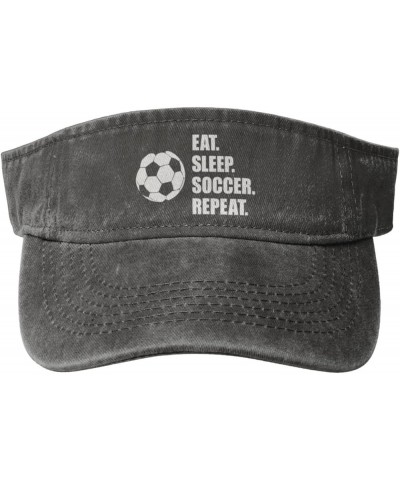 Eat Sleep Soccer Repeat Sport Sun Visor Hats Cotton Ball Caps Empty Top Baseball Sun Cap for Men Women,Black Deep Heather $9....