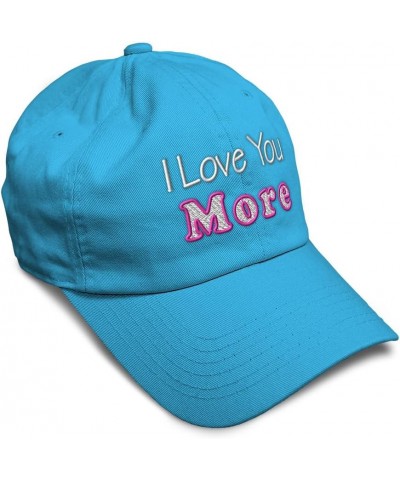 Soft Baseball Cap I Love You More Cotton Dad Hats for Men & Women Aqua $16.51 Baseball Caps