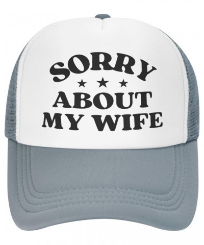 Sorry About My Wife Hat Happy Valentine's Day Love Mother's Day Mesh Hat Men Women Baseball Cap Trucker Hat Gray $9.01 Baseba...