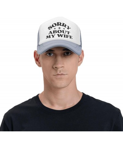 Sorry About My Wife Hat Happy Valentine's Day Love Mother's Day Mesh Hat Men Women Baseball Cap Trucker Hat Gray $9.01 Baseba...