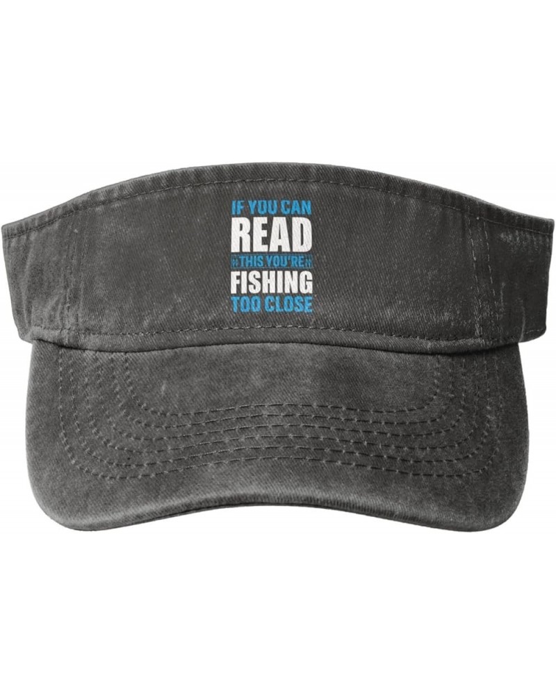 If You Can Read This You Re Fishing Too Close Sun Hat Sun Visor Hats for Women Men Baseball Cap Golf Hats Deep Heather $11.12...