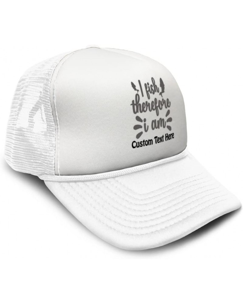 Trucker Hat I Fish Therefore I Am Fishing Funny Happy Fish Fish Polyester White Personalized Text Here $11.95 Baseball Caps