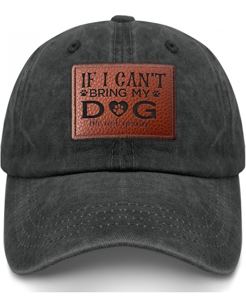 If I Can't Bring My Dog I'm Not Going Golf Hat Trendy Baseball Caps Gifts for Women Who Like Engraved,Sun Hat Allblack $12.99...