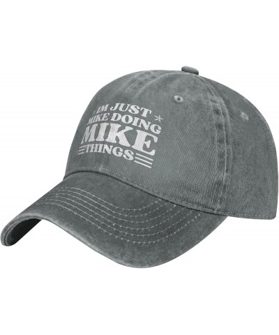 Im Just Mike Doing Mike Things Hat for Men Im Mike Doing Mike Things Trucker Hat Cowboy Funny Hat Gifts Baseball Cap Gray $9....