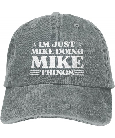 Im Just Mike Doing Mike Things Hat for Men Im Mike Doing Mike Things Trucker Hat Cowboy Funny Hat Gifts Baseball Cap Gray $9....