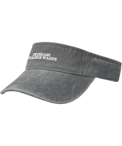 Decrease Teacher Wages Sport Sun Visor Hats Cotton Ball Caps Empty Top Baseball Sun Cap for Men Women,Black Gray $10.62 Visors