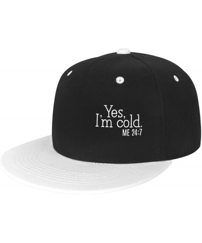 Yes I'm Cold Me 24:7 Trucker Hat Baseball Cap Men Running Hat Women Sun Hat Dad Hat Adjustable Ponytail Hat White White $10.5...