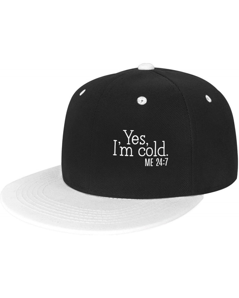 Yes I'm Cold Me 24:7 Trucker Hat Baseball Cap Men Running Hat Women Sun Hat Dad Hat Adjustable Ponytail Hat White White $10.5...