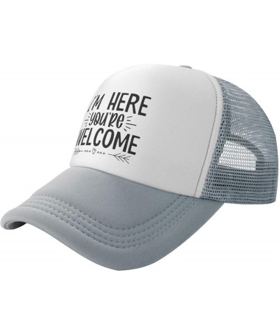 I'm Here You're Welcome Hat Baseball Cap Fashion Cool Summer Sun Mesh Trucker Cap Adjustable Gray $12.03 Baseball Caps