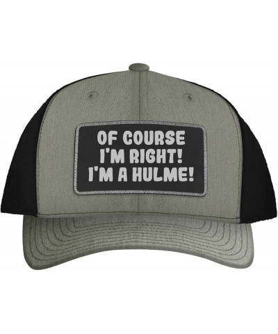 of Course I'm Right! I'm A Hulme! - Leather Black Patch Engraved Trucker Hat Heather/black $16.21 Baseball Caps