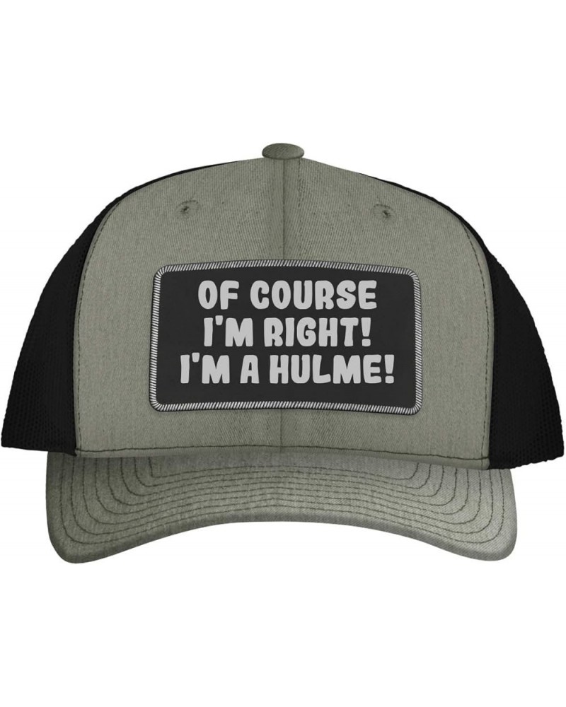 of Course I'm Right! I'm A Hulme! - Leather Black Patch Engraved Trucker Hat Heather/black $16.21 Baseball Caps