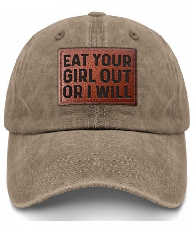 eat Your Girl Out or i Will Cowboy hat Trendy Golf Caps Gifts for Son Who Like Engraved,Sun Cap Suitable Pigment Khaki $11.03...