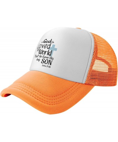 for God So Loved The World That He Gave His Only Son John 3:16 Trucker Hat Baseball Cap Men Women Cowboy hat Dad Cap Orange $...