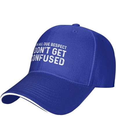 with All Due Respects, I Don't Get Confused Cap for Men Baseball Cap Fashionable Hats Blue $11.08 Baseball Caps