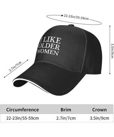 I Like Older Women Women's Baseball Caps Trendy Unisex Hat Men's Sun Hat Fashionable Adjustable Black Trucker Hats Black $9.1...